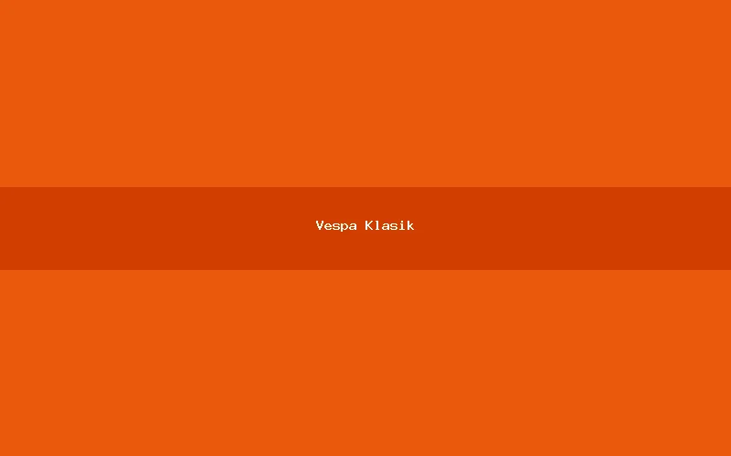 Vespa Klasik