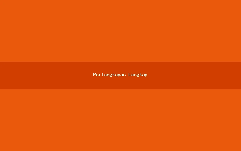 Perlengkapan Lengkap